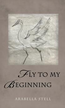 Fly to My Beginning