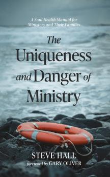 The Uniqueness and Danger of Ministry