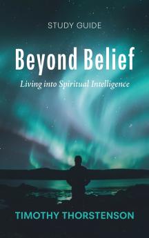 Beyond Belief Study Guide