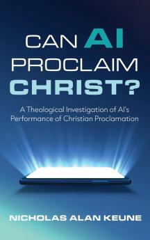 Can AI Proclaim Christ?