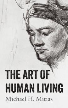 The Art of Human Living