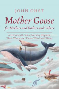 Mother Goose for Mothers and Fathers and Others