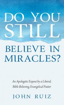 Do You Still Believe in Miracles?