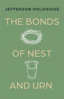 The Bonds of Nest and Urn
