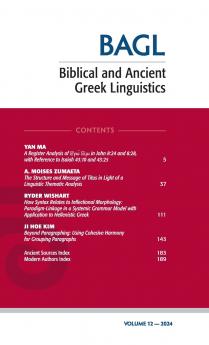 Biblical and Ancient Greek Linguistics Volume 12