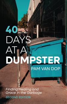 40 Days at a Dumpster