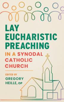 Lay Eucharistic Preaching in a Synodal Catholic Church