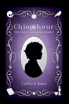 Chimehour (The Faire Curiosities #1)