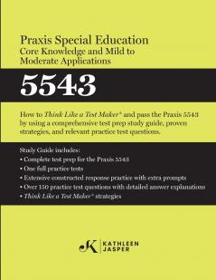 Praxis® Special Education Core Knowledge and Mild to Moderate Applications 5543