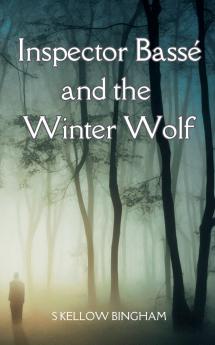 Inspector Bassé and the Winter Wolf
