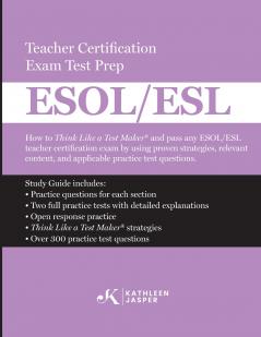 Think Like a Test Maker ESOL/ESL Teacher Certification Exam Test Prep