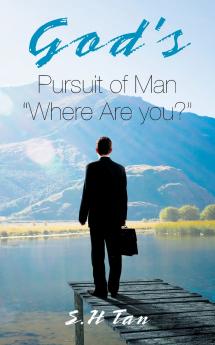 God's Pursuit of Man Where Are you?