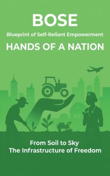 Blueprint of Self-Reliant Empowerment HANDS OF A NATION