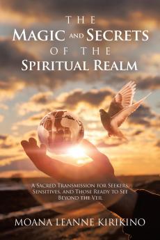 The Magic and Secrets of the Spiritual Realm