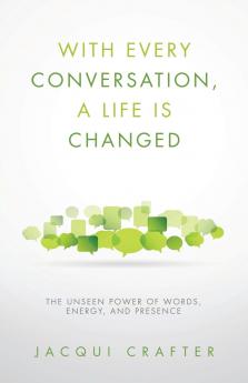 With Every Conversation a Life Is Changed