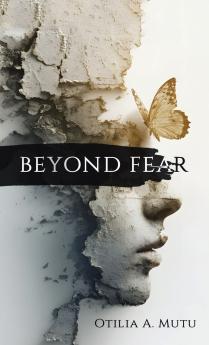 BEYOND FEAR