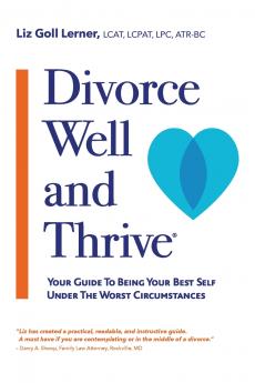 Divorce Well and Thrive ®