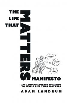 THE LIFE THAT MATTERS MANIFESTO