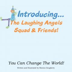 Introducing... The Laughing Angels Squad & Friends!