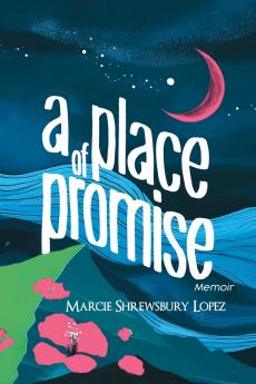 A PLACE OF PROMISE