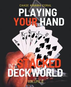 Playing Your Hand In A Stacked Deck World