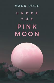 Under the Pink Moon
