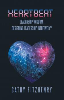 HEARTBEAT LEADERSHIP WISDOM