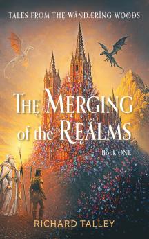 The Merging of the Realms Book One