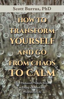 HOW TO TRANSFORM YOURSELF AND GO FROM CHAOS TO CALM