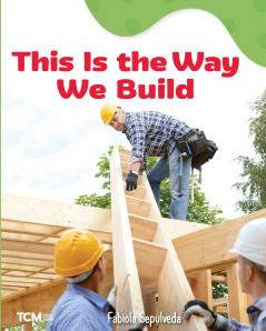 This Is the Way We Build
