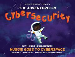 ReeTheCyberBoss™ presents The Adventures in Cybersecurity with Huggie Hugglesworth