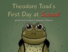 Theodore Toad's First Day at School!