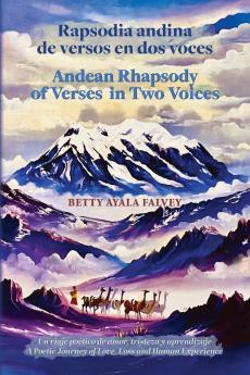 Rapsodia andina de versos en dos voces. Andean Rhapsody of Verses in Two Voices