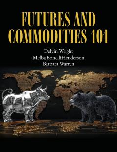 Futures and Commodities 101