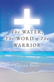 The Water The Word & The Warrior