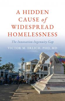 A Hidden Cause of Widespread Homelessness