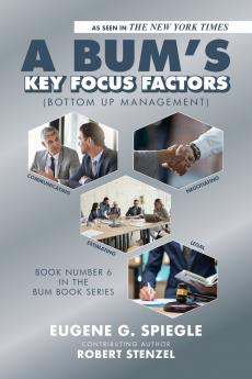 A BUM's Key Focus Factors (Bottom Up Management)