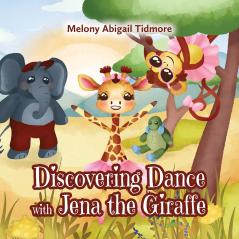 Discovering Dance with Jena the Giraffe