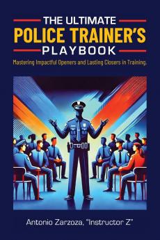 The Ultimate Police Trainer's Playbook