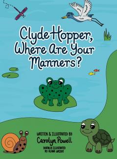 Clyde Hopper Where Are Your Manners?