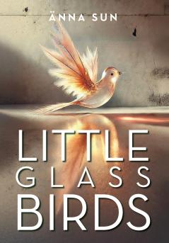 Little Glass Birds