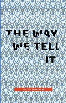 The Way We Tell It