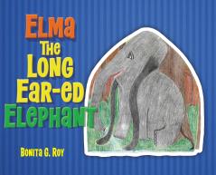 Elma The Long Ear-ed Elephant
