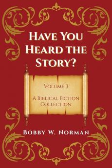 Have You Heard the Story? Volume 3