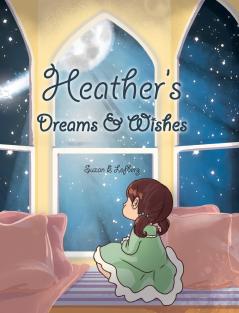 Heather's Dreams & Wishes