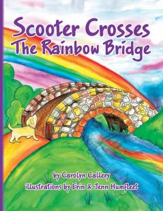 Scooter Crosses the Rainbow Bridge