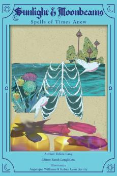 Sunlight & Moonbeams - Spells of Times Anew