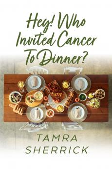 Hey! Who Invited Cancer to Dinner?