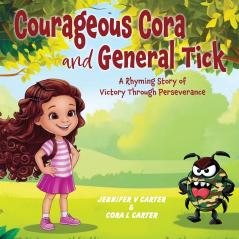 Courageous Cora and General Tick