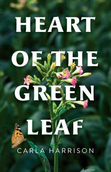 Heart of the Green Leaf